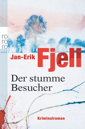 Der stumme Besucher von Fjell,  Jan-Erik, Kronenberger,  Ina