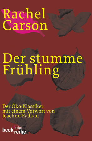 Der stumme Frühling von Auer,  Margaret, Carson,  Rachel, Radkau,  Joachim