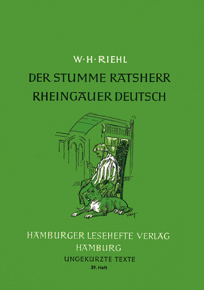 Der stumme Ratsherr /Rheingauer Deutsch von Riehl,  Wilhelm