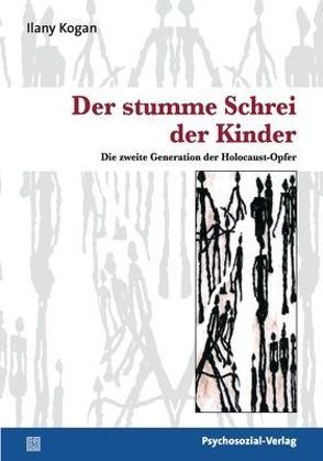 Der stumme Schrei der Kinder von Chasseguet-Smirgel,  Janine, Kogan,  Ilany, Looser,  Max, Mitscherlich-Nielsen,  Margarete, Schneider,  Christian