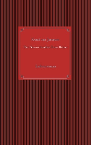 Der Sturm brachte ihren Retter von van Jarssum,  Kessi