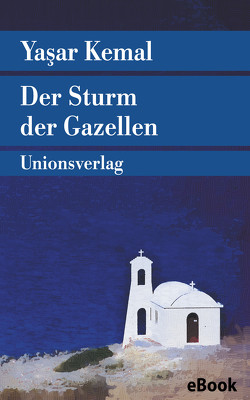 Der Sturm der Gazellen von Bischoff,  Cornelius, Kemal,  Yasar