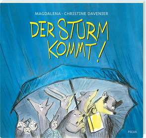 Der Sturm kommt! von Davenier,  Christine, Magdalena