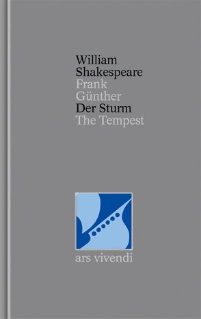 Der Sturm /The Tempest (Shakespeare Gesamtausgabe, Band 7) – zweisprachige Ausgabe von Günther,  Frank, Shakespeare,  William