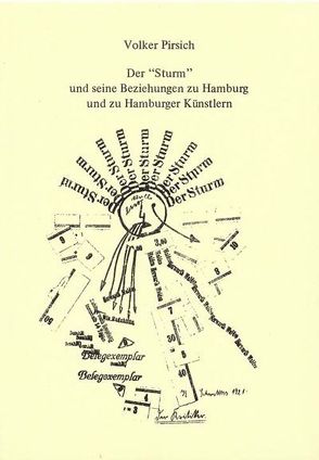 Der „Sturm“ und seine Beziehungen zu Hamburg und zu Hamburger Künstlern von Pirsich,  Volker