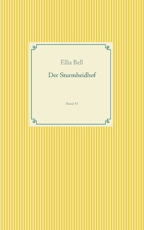 Der Sturmheidhof von Bell,  Ellis