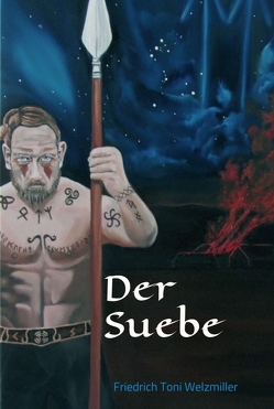 Der Suebe von Welzmiller,  Friedrich Toni