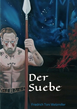 Der Suebe von Welzmiller,  Friedrich Toni