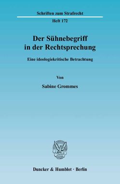 Der Sühnebegriff in der Rechtsprechung. von Grommes,  Sabine