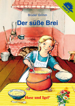 Der süße Brei / Igelheft 15 von Grimm Brüder