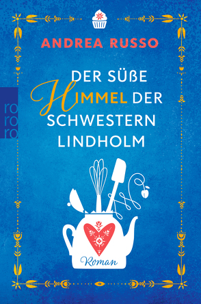 Der süße Himmel der Schwestern Lindholm von Russo,  Andrea