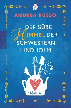 Der süße Himmel der Schwestern Lindholm von Russo,  Andrea