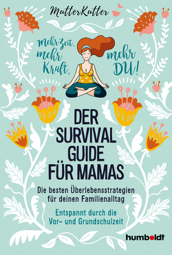 Der Survival-Guide für Mamas von MutterKutter