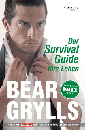 Der Survival-Guide fürs Leben von Grylls,  Bear