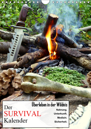 Der Survival-Kalender (Wandkalender 2019 DIN A4 hoch) von Schaad,  Xenia