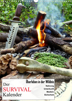 Der Survival-Kalender (Wandkalender 2022 DIN A3 hoch) von Schaad,  Xenia