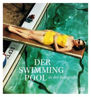 Der Swimmingpool in der Fotografie von Bisschop,  Tim, Hodgson,  Francis