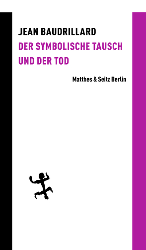 Der symbolische Tausch und der Tod von Baudrillard,  Jean, Bergfleth,  Gerd, Ricke,  Gabriele