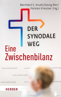 Der Synodale Weg – eine Zwischenbilanz von Anuth,  Bernhard Sven, Beck,  Johanna, Bier,  Georg, Bode,  Franz-Josef, Boxberg,  Maria, Brantl,  Johannes, Demel,  Sabine, Dirscherl,  Erwin, Eckstein,  Juliane, Frank,  Joachim, Goertz,  Stephan, Hacker,  Simon, Hemel,  Ulrich, Johannemann,  Hendrik, Kortmann,  Karin, Kreutzer,  Karsten, Leimgruber,  Ute, Moritz,  Kai Christian, Niehues,  Hartmut, Norpoth,  Johannes, Nothelle,  Claudia