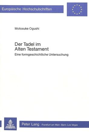 Der Tadel im Alten Testament von Pastor Ogushi,  Motosuke