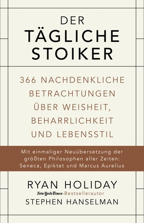 Der tägliche Stoiker von Hanselman,  Stephen, Holiday,  Ryan