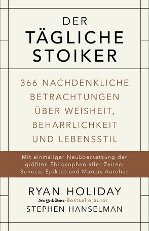 Der tägliche Stoiker von Hanselman,  Stephen, Holiday,  Ryan