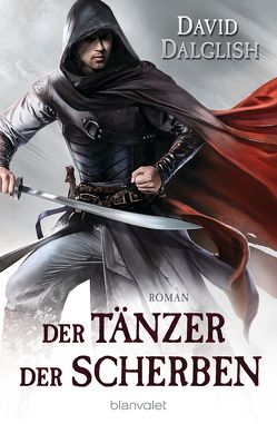 Der Tänzer der Scherben von Dalglish,  David, Thon,  Wolfgang