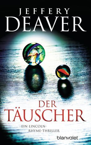 Der Täuscher von Deaver,  Jeffery, Haufschild,  Thomas