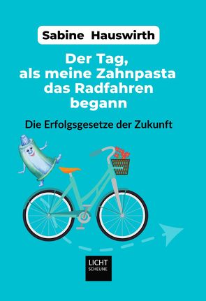 Der Tag, als meine Zahnpasta das Radfahren begann von Hauswirth,  Sabine