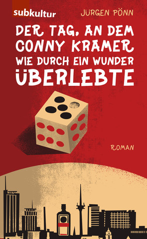 Der Tag, an dem Conny Kramer wie durch ein Wunder überlebte von Pönn,  Jürgen