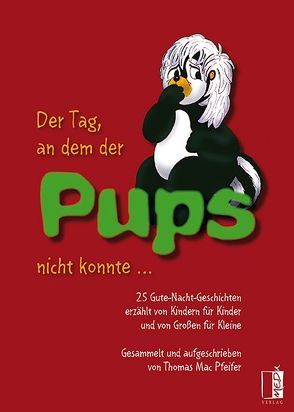 Der Tag, an dem der Pups nicht konnte von Mac Pfeifer,  Thomas, Schickert,  Marion, Wanie,  Sabrina