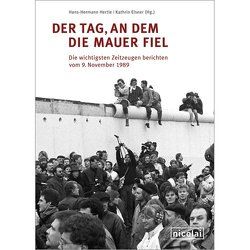 Der Tag, an dem die Mauer fiel von Elsner,  Kathrin, Hertle,  Hans-Hermann