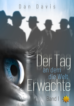 Der Tag an dem die Welt erwachte – Band 1 von Davis,  Dan