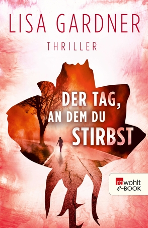 Der Tag, an dem du stirbst von Gardner,  Lisa, Windgassen,  Michael