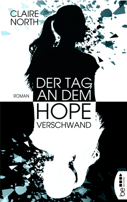 Der Tag, an dem Hope verschwand von Bauche-Eppers,  Eva, North,  Claire