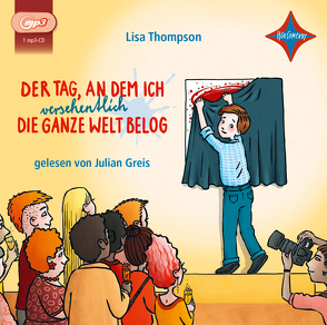 Der Tag, an dem ich versehentlich die ganze Welt belog von Greis,  Julian, Thompson,  Lisa