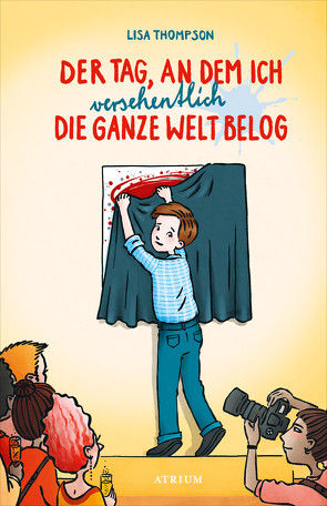 Der Tag, an dem ich versehentlich die ganze Welt belog von Jellinghaus,  Silke, Thompson,  Lisa