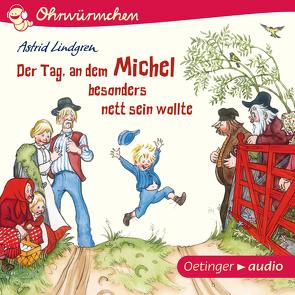 Der Tag, an dem Michel besonders nett sein wollte von Berg,  Björn, Kaempfe,  Peter, Lindgren,  Astrid, Peters,  Karl Kurt, Poppe,  Kay