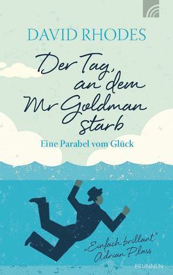 Der Tag, an dem Mr Goldman starb von Rhodes,  David