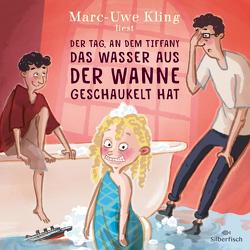 Der Tag, an dem Tiffany das Wasser aus der Wanne geschaukelt hat von Kling,  Marc-Uwe, Löbsack,  Boris