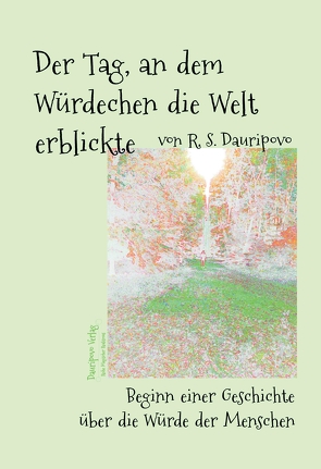 Der Tag, an dem Würdechen die Welt erblickte von Dauripovo,  R.S.