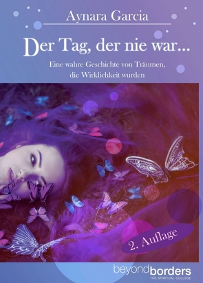 Der Tag, der nie war… 2. Auflage von Garcia,  Aynara