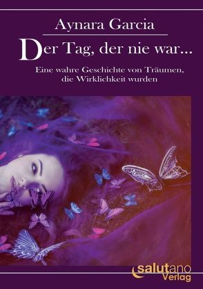 Der Tag, der nie war… von Garcia,  Aynara