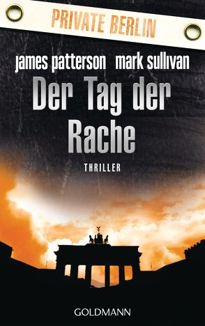 Der Tag der Rache. Private Berlin von Patterson,  James, Splinter,  Helmut, Sullivan,  Mark