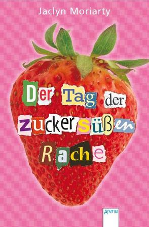 Der Tag der zuckersüßen Rache von Moriarty,  Jaclyn