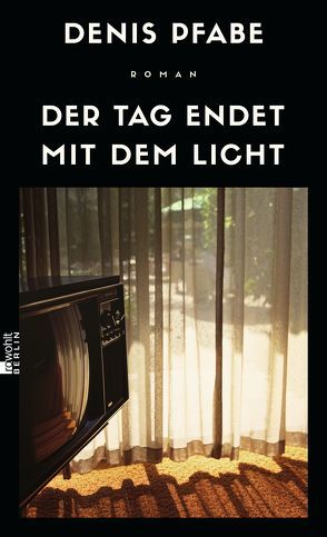 Der Tag endet mit dem Licht von Pfabe,  Denis