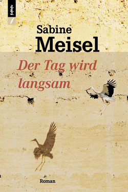 Der Tag wird langsam von Meisel,  Sabine