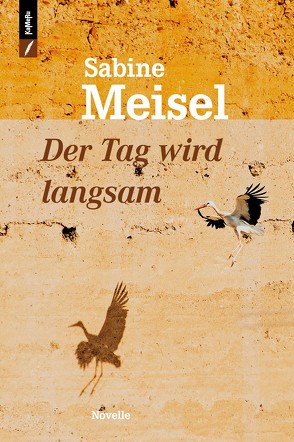 Der Tag wird langsam von Meisel,  Sabine