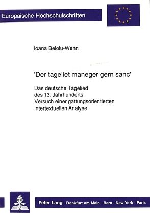 «Der tageliet maneger gern sanc» von Beloiu-Wehn,  Ioana