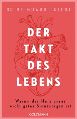 Der Takt des Lebens von Friedl,  Reinhard, Seul,  Shirley Michaela